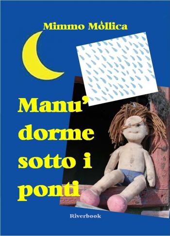 Manù dorme sotto i ponti