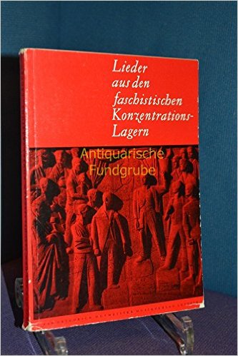 Lieder aus den faschistischen Konzentrationslagern