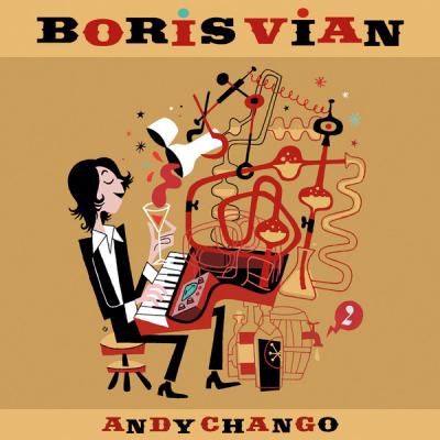Andy Chango - Boris Vian Andy Chango - Boris Vian