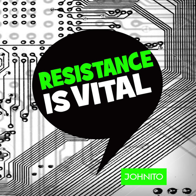 Resistance Is Vital