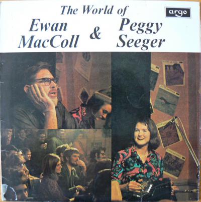 The World Of Ewan MacColl and ‎Peggy Seeger, Vol.1