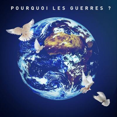 Pourquoi les guerres ?