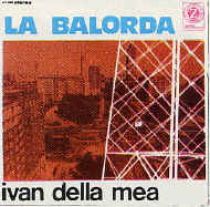 Ivan Della Mea: La balorda, 1972.