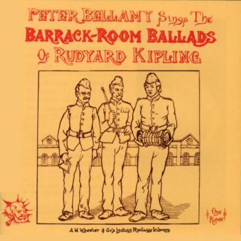 Peter Bellamy Sings the Barrack-Room Ballads of Rudyard Kipling