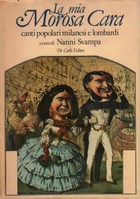 La mia morosa cara. Canti popolari milanesi e lombardi